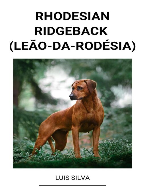 Title details for Rhodesian Ridgeback (Leão-da-Rodésia) by Luis Silva - Available